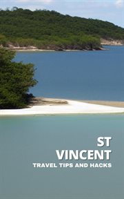 Discover st. vincent's best kept secrets - travel like a local in st. vincent and grenadines - ge : Travel Like a Local in St. Vincent and Grenadines cover image