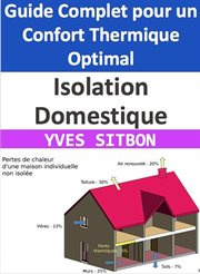 Isolation Domestique : Guide Complet pour un Confort Thermique Optimal cover image