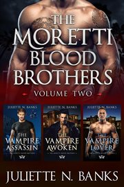 Moretti Blood Brothers, Volume Two : Books #5-7 cover image