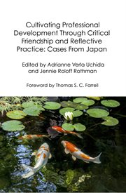 Cultivating Professional Development Through Critical Friendship and Reflective Practice: Cases From cover image