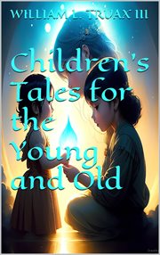 Children's Tales for the Young and Old cover image
