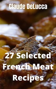 27 selected french meat recipes cover image