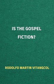 Is the Gospel Fiction? cover image