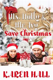 Ms. holly and mr. ivy save christmas cover image