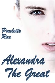 Alexandra the Great cover image
