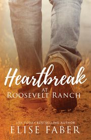 Heartbreak at Roosevelt Ranch cover image