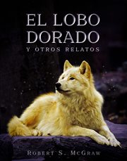 El lobo dorado y otros relatos cover image