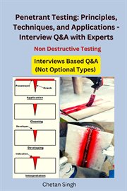 Penetrant Testing : Principles, Techniques, Applications and Interview Q&A cover image