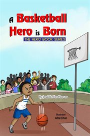A basketball hero is born cover image