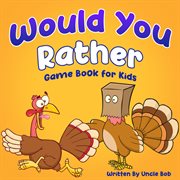 Would you rather game book for kids cover image