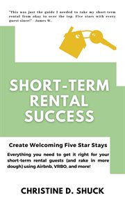 Short-Term Rental Success : Term Rental Success cover image