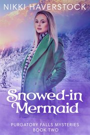Snowed-in mermaid : In Mermaid cover image