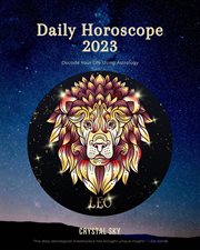 Leo Daily Horoscope 2023 : Daily 2023 cover image