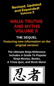 Ninja Truths and Myths, Volume II cover image