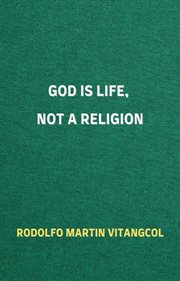 God is life, not a religion cover image