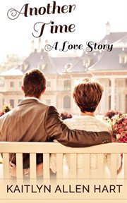 Another Time: A Love Story : a love story cover image
