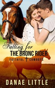 Falling for the Bronc Rider cover image