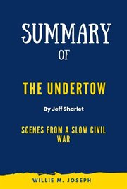 Summary of the Undertow by Jeff Sharlet : Scenes From a Slow Civil War cover image