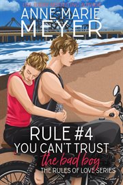 Rule #4 : You Can't Trust the Bad Boy cover image