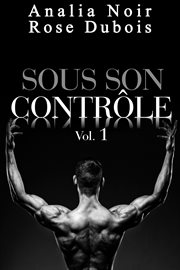 Sous Son Contrle Volume 1 : Sous Son Contrle cover image