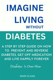 Imagine Living Without Diabetes cover image
