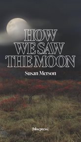 How we saw the moon cover image