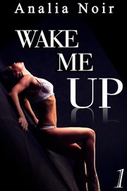 Wake me up, volume 1 cover image