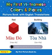 My first vietnamese colors & places picture book with english translations cover image