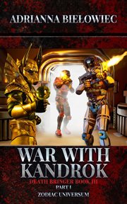 War With Kandrok; Death Bringer: Book III Part I : Book III Part I cover image