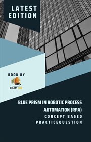 Blue prism in robotic process automation (RPA) : concept based practice question cover image