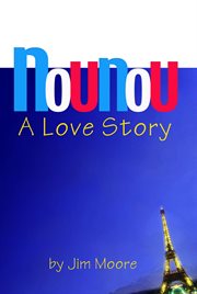 Nounou : a love story cover image