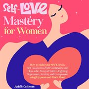 Self Love Mastery for Women cover image