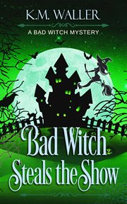 Bad witch steals the show cover image