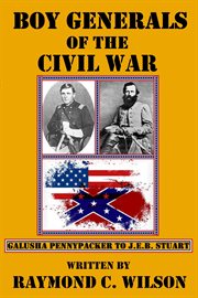 Boy Generals of the Civil War cover image