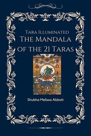 Tara Illuminated the Mandala of the 21 Taras cover image