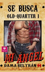 Mi ángel : Old-Quarter (Spanish) cover image