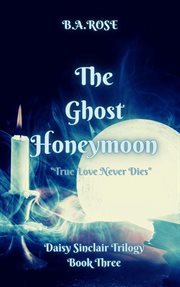 The Ghost Honeymoon : Ghost Honeymoon cover image