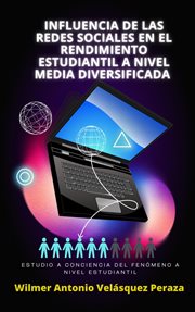 Influencia de las redes sociales en el rendimiento estudiantil a nivel media diversificada cover image