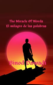 The Miracle of Words El Milagro de Las Palabras cover image