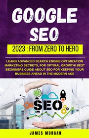 Google SEO 2023 : From Zero to Hero cover image