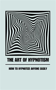 The Art of Hypnotism cover image