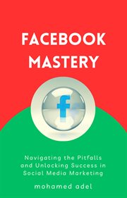 Facebook Mastery cover image