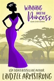 Winning Back the Princess : Royal Secrets cover image