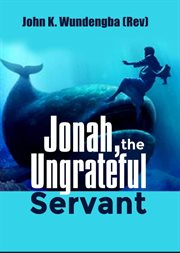 Jonah, the Ungrateful Servant cover image