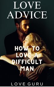 How to Love a Difficult Man cover image