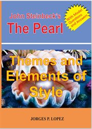 John Steinbeck's the Pearl : Themes and Elements of Style cover image