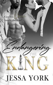 Endangering the King cover image