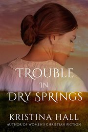 Trouble in Dry Springs cover image