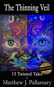 The Thinning Veil : 13 Twisted Tales cover image
