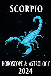 Scorpio Horoscope 2024 : 2024 Horoscope Today cover image